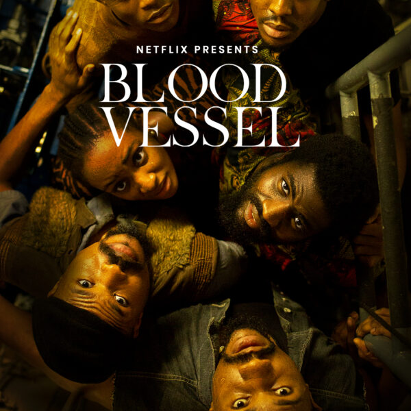 “Blood Vessel”, a Netflix Original, premieres December 8th! A must see Nollywood Thriller